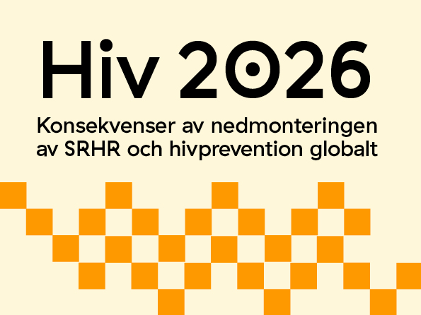 Illustration med mörkgula kvadrater i mönster mot ljusgul bakgrund med texten Hiv 2026 Konsekvenser av nedmonteringen av SRHR och hivprevention globalt